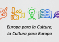 ‘Europa para la Cultura, la Cultura para Europa’