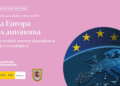 El camino a una Europa más autónoma y soberana