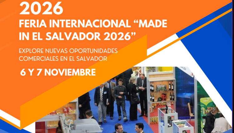 On November 6 and 7, 2026 the International Fair "Made in El Salvador 2026"